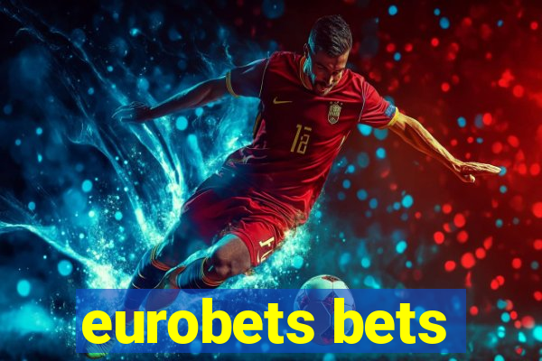 eurobets bets