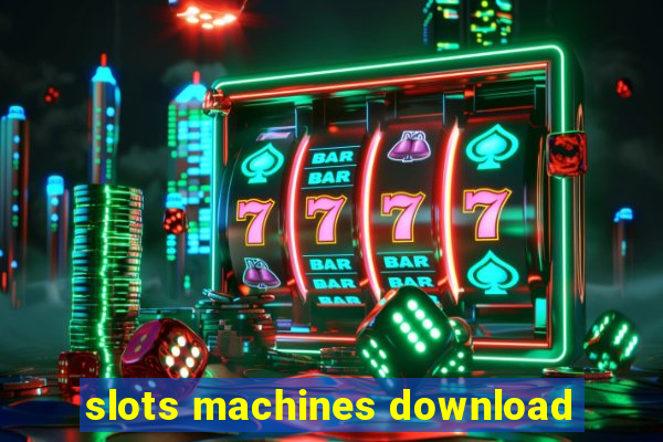 slots machines download