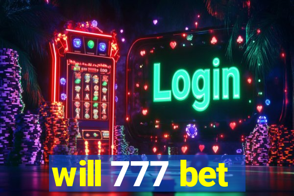 will 777 bet