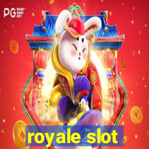 royale slot