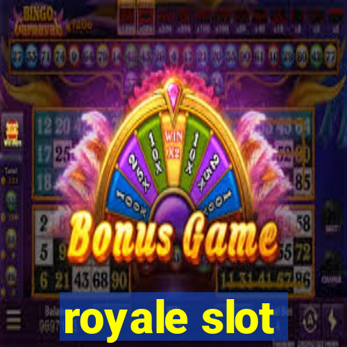 royale slot