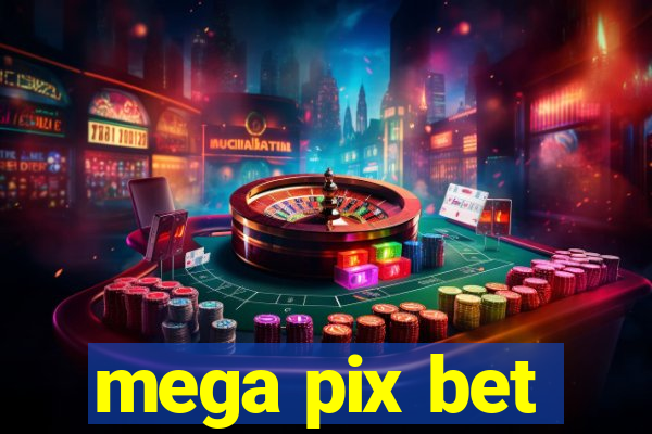 mega pix bet