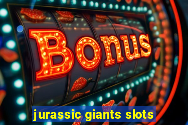 jurassic giants slots