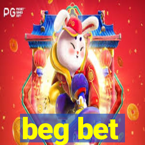 beg bet