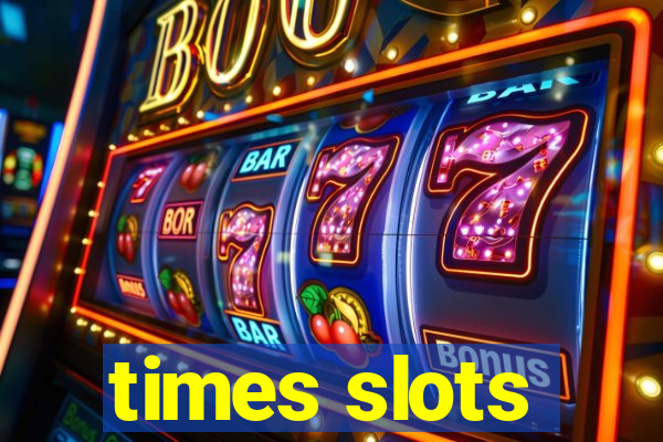 times slots