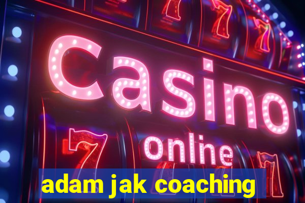 adam jak coaching