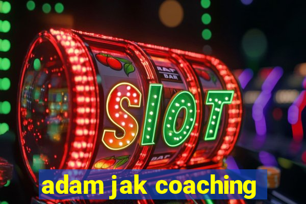 adam jak coaching