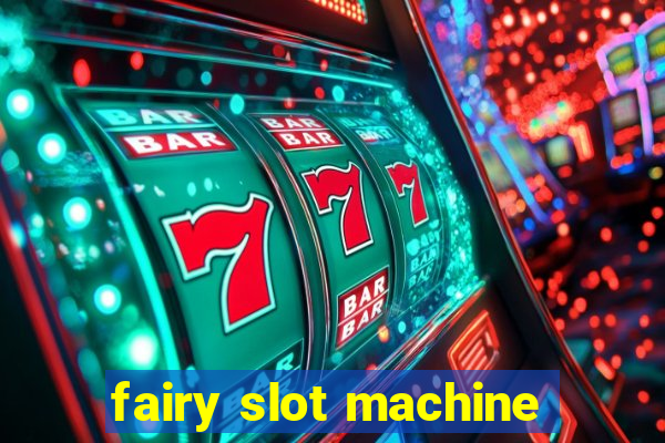 fairy slot machine