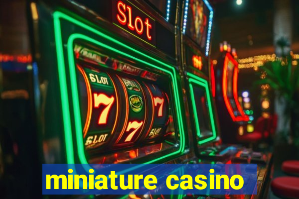 miniature casino