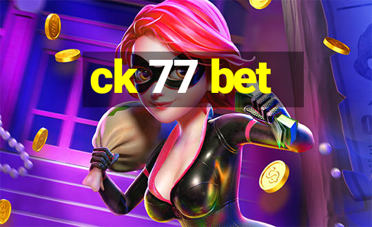 ck 77 bet