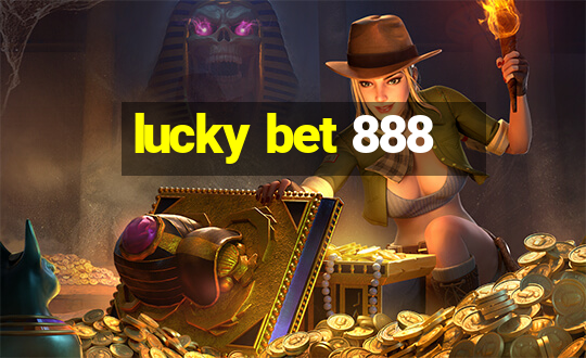 lucky bet 888