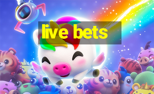 live bets