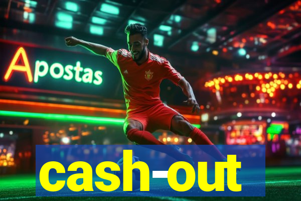 cash-out