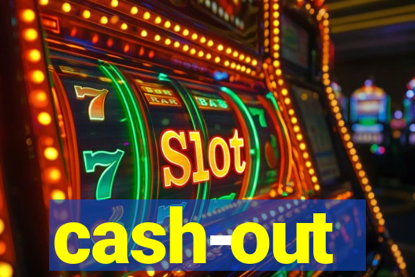 cash-out