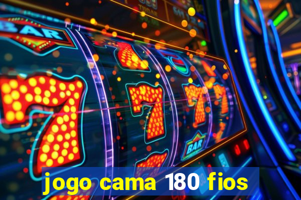 jogo cama 180 fios