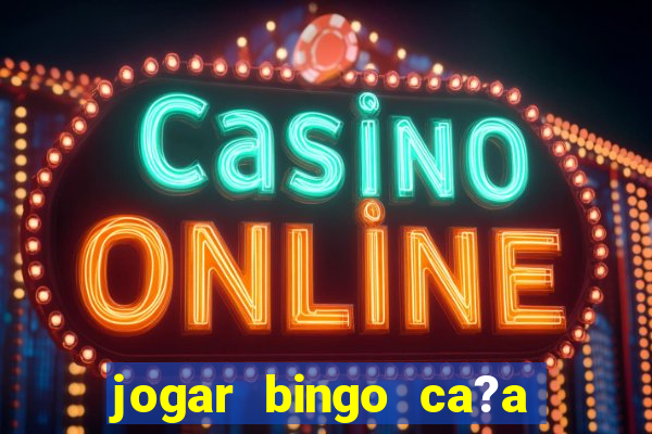 jogar bingo ca?a niquel gratis