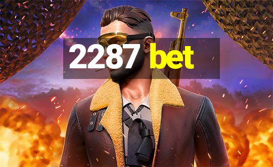 2287 bet