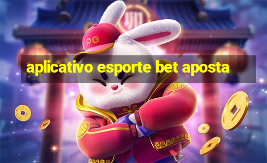 aplicativo esporte bet aposta