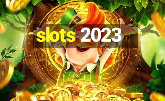 slots 2023