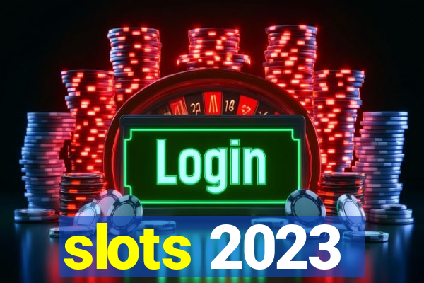 slots 2023