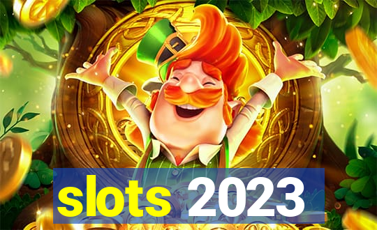 slots 2023