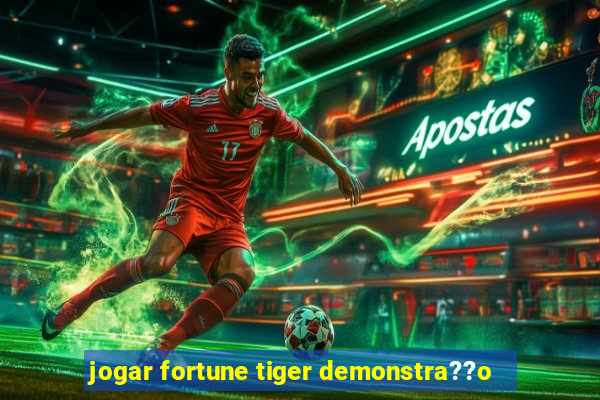 jogar fortune tiger demonstra??o