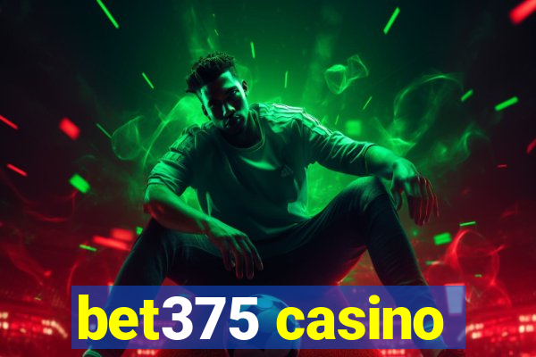 bet375 casino