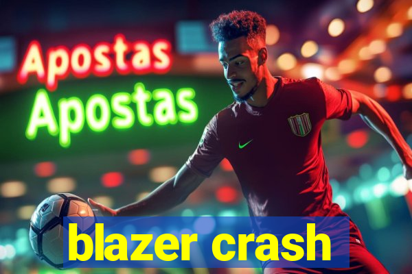 blazer crash