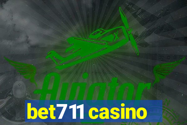 bet711 casino