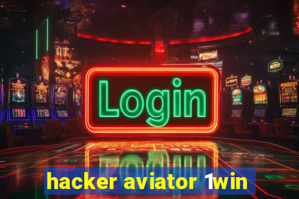 hacker aviator 1win