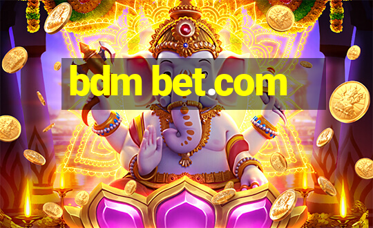 bdm bet.com