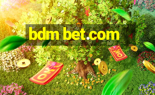 bdm bet.com