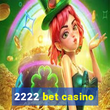 2222 bet casino