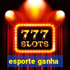 esporte ganha