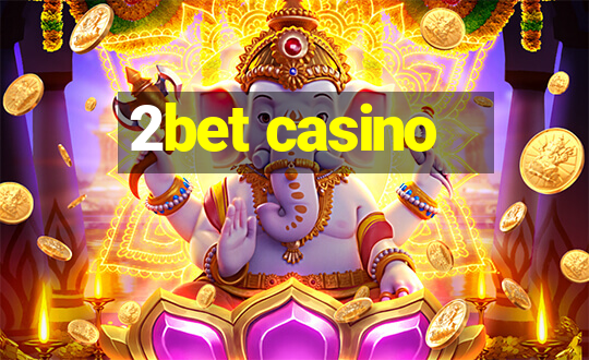 2bet casino