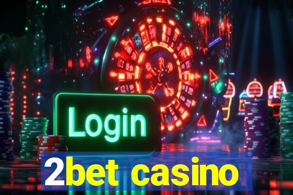 2bet casino