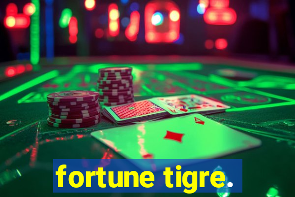 fortune tigre.