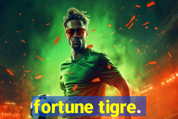 fortune tigre.