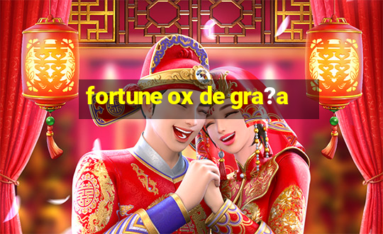 fortune ox de gra?a