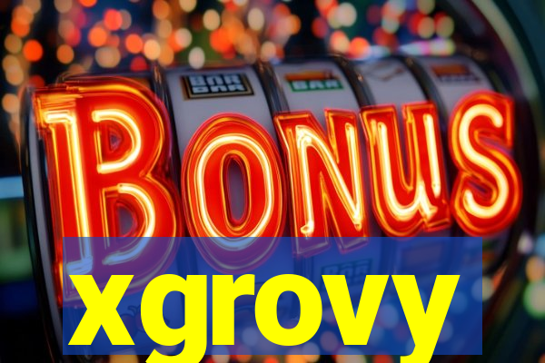 xgrovy