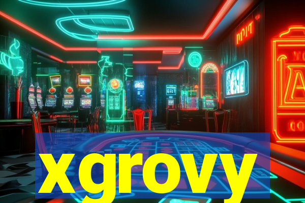 xgrovy