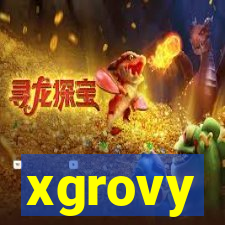 xgrovy