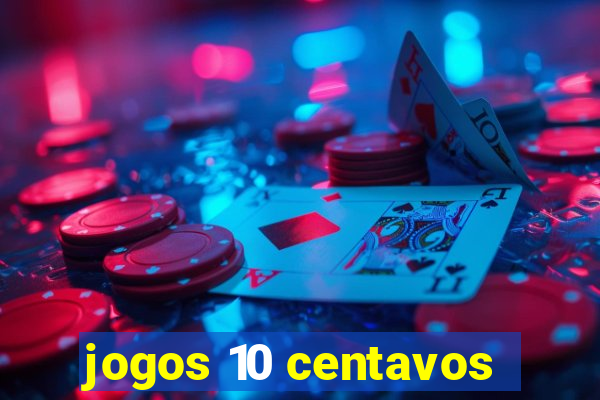 jogos 10 centavos