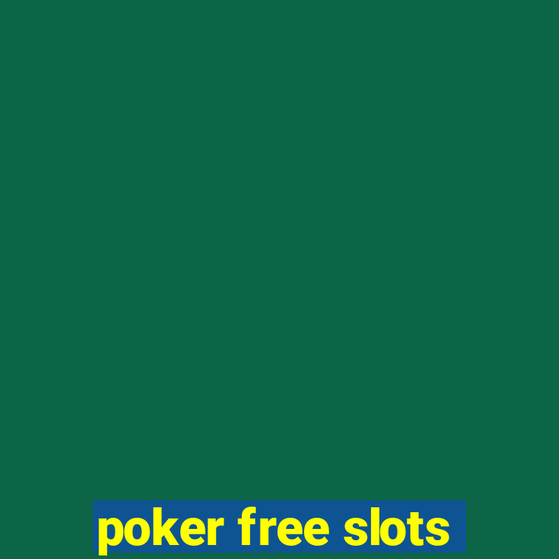 poker free slots