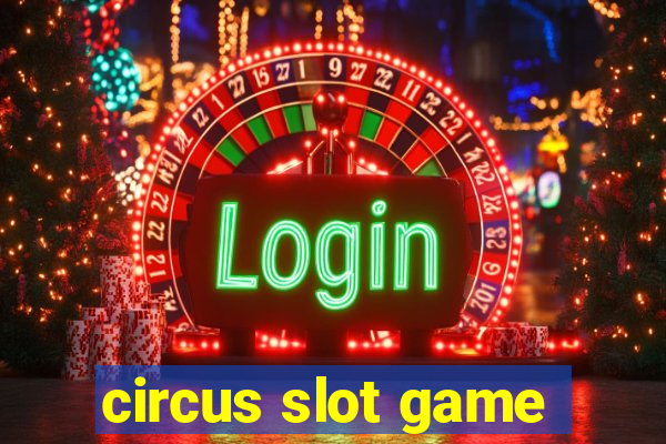 circus slot game