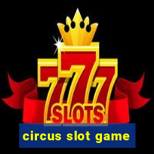 circus slot game