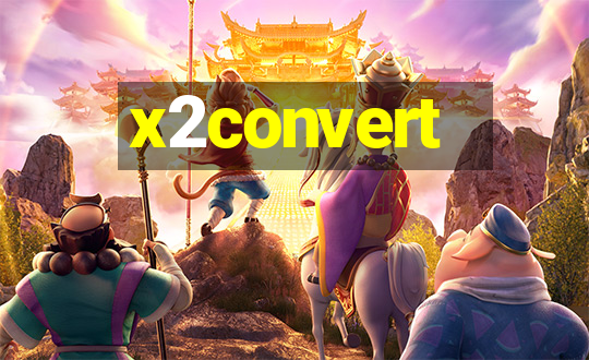 x2convert