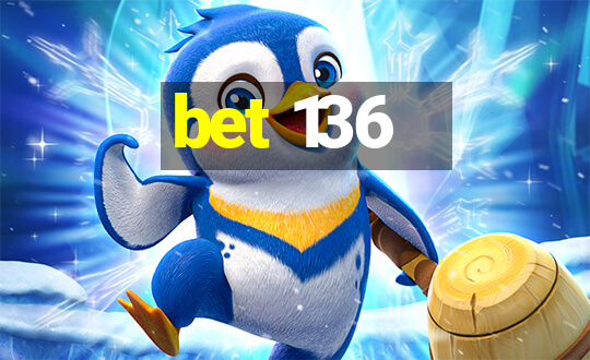 bet 136