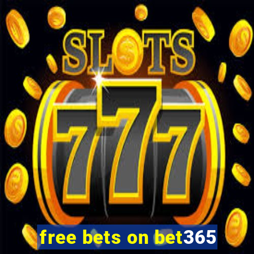 free bets on bet365