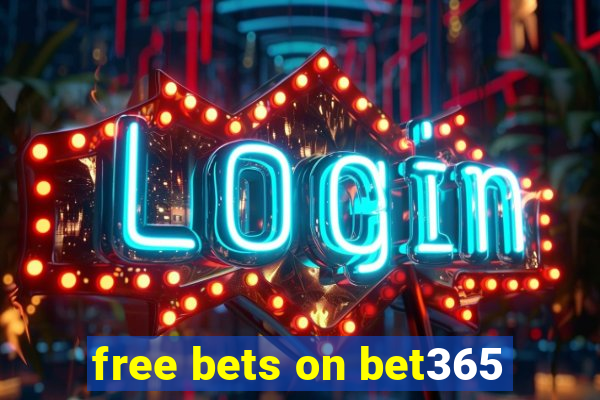 free bets on bet365